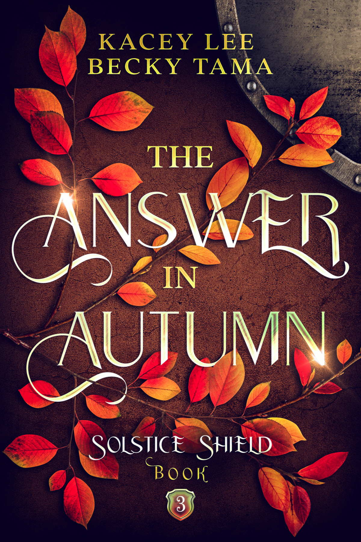 The Answer In Autumn Solstice Shield Book 3 Kacey Lee Becky Tama
