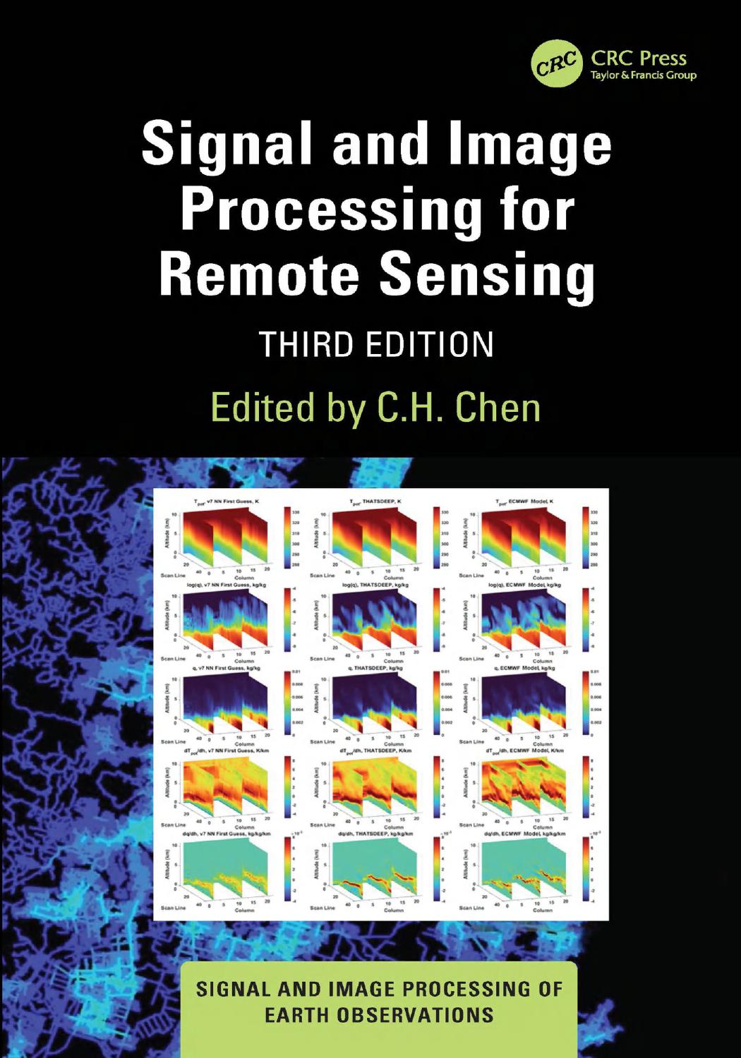 Signal And Image Processing For Remote Sensing Third Edition 3rd Edition Ch Chen