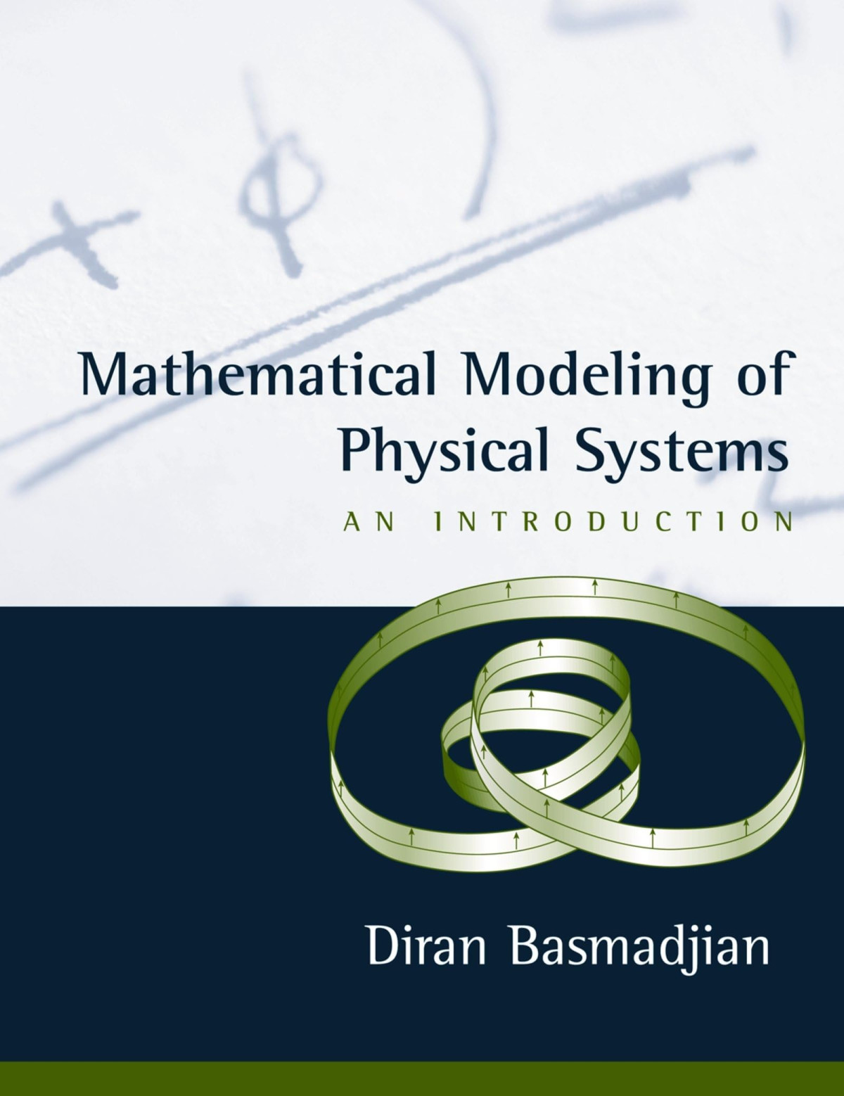 Mathematical Modeling Of Physical Systems An Introduction Engineering Technology 1st Edition Basmadjian