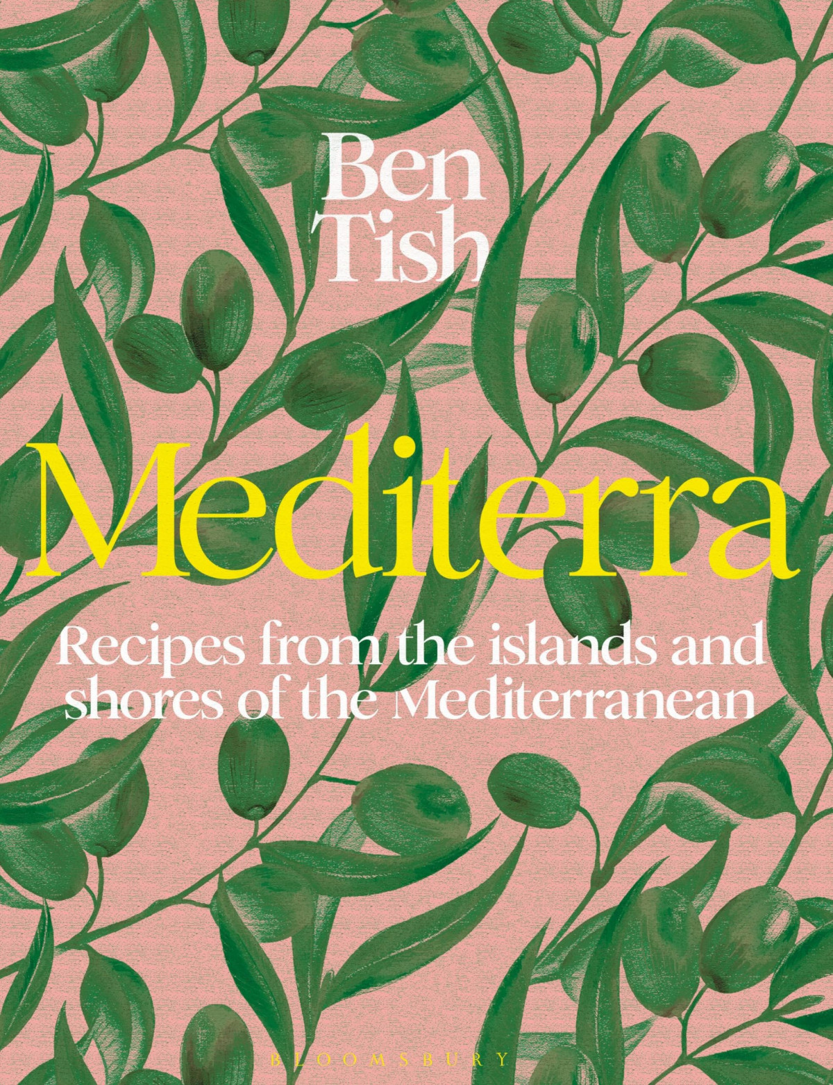 Mediterra Recipes From The Islands And Shores Of The Mediterranean 1st Edition Ben Tish