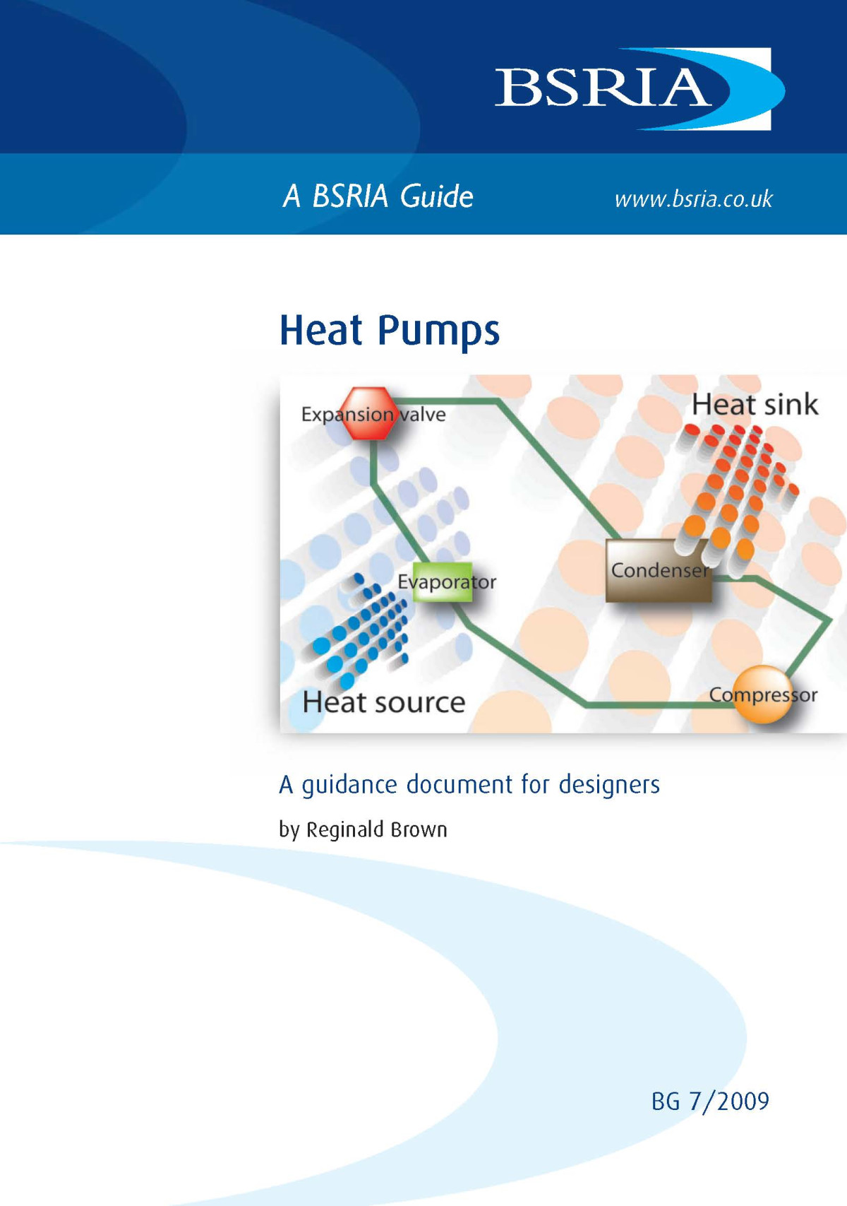 Bsria Guide Bg 72009 Heat Pumps A Guidance Document For Designers Reginald Brown