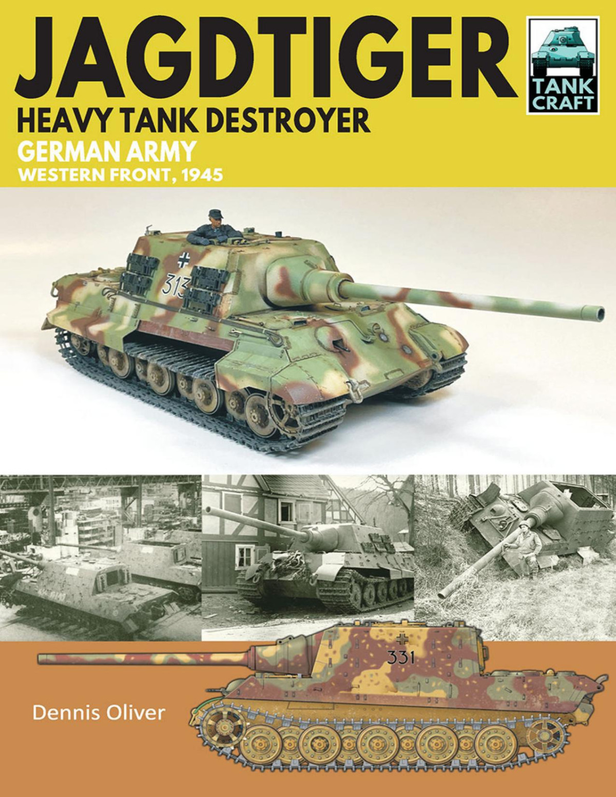 Jagdtiger Heavy Tank Destroyer German Army Western Front 1945 Tankcraft 1st Edition Oliver