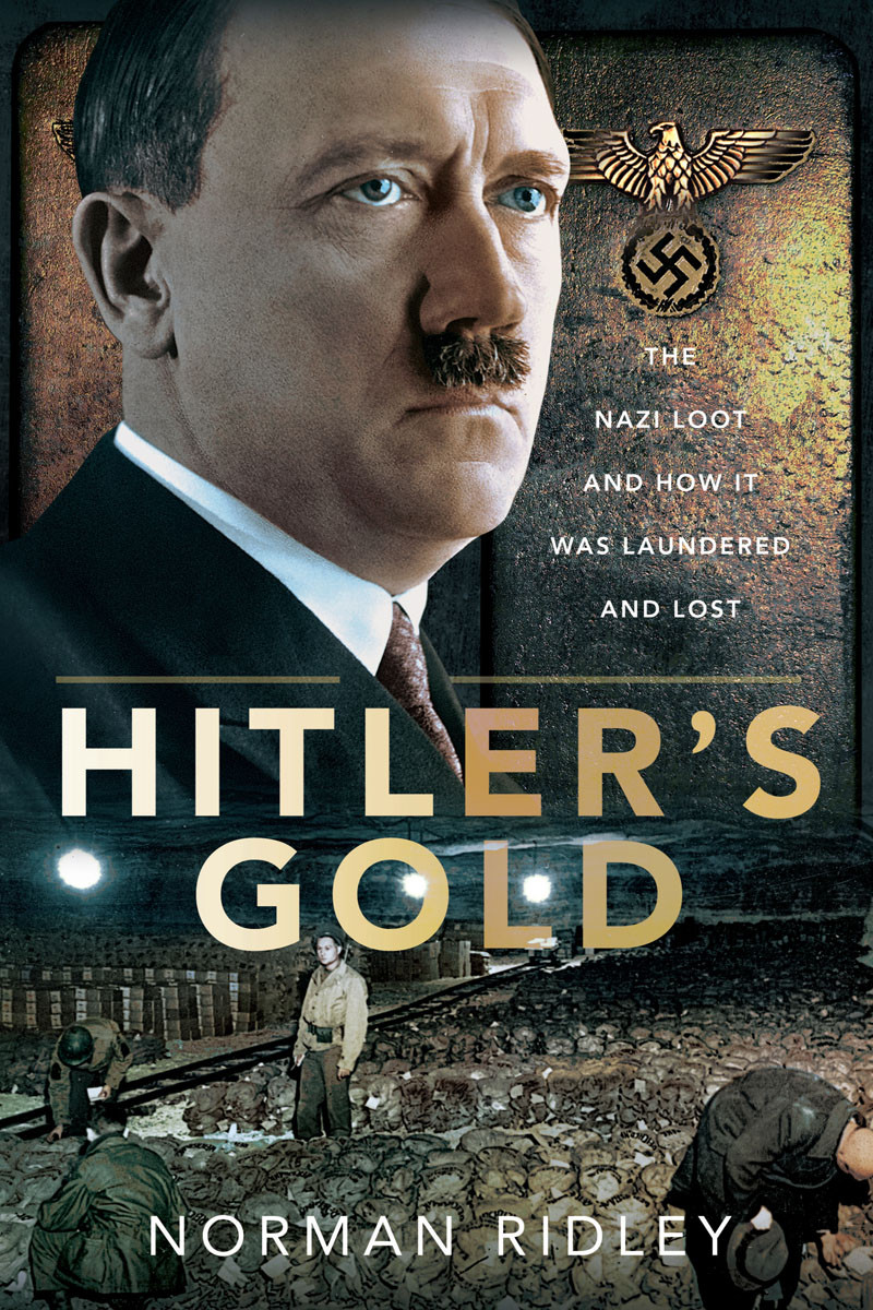 Hitlers Gold Norman Ridley