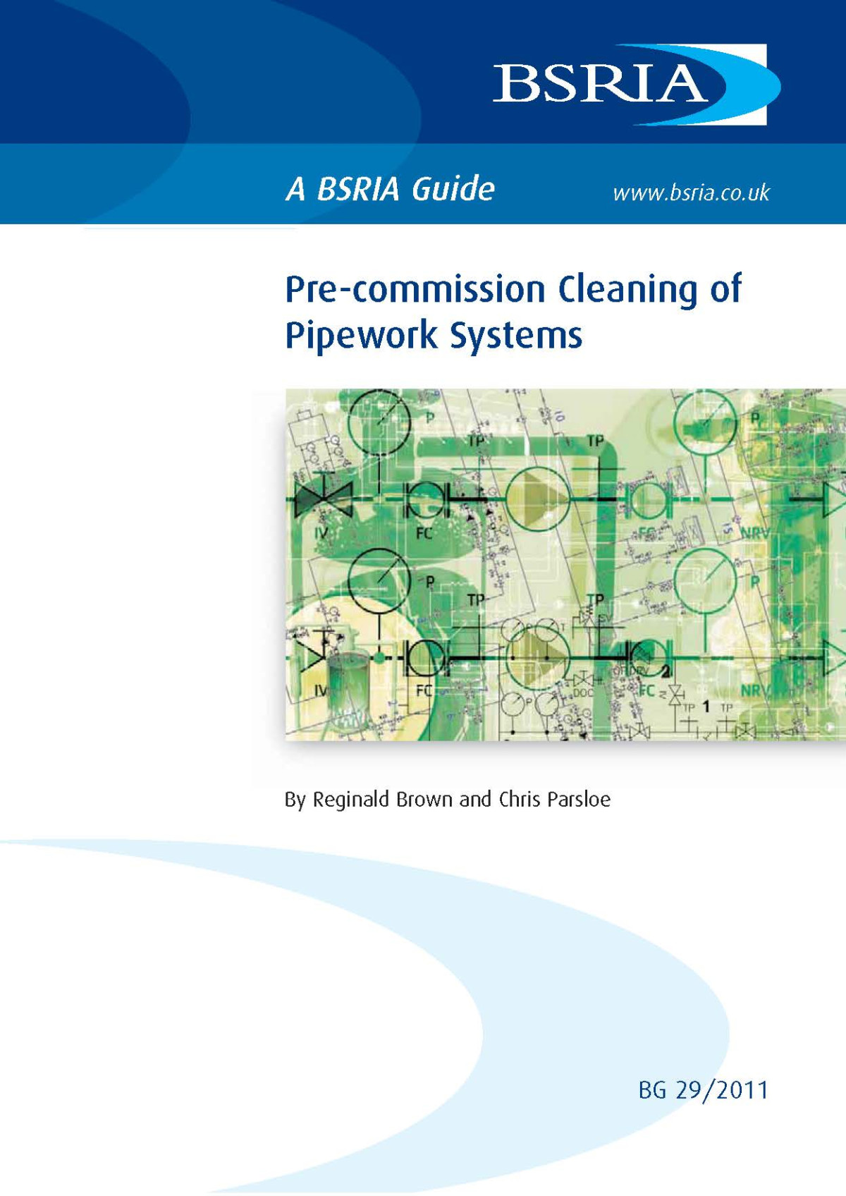 Bsria Guide Bg 292011 Precommission Cleaning Of Pipework Systems 4th Edition Reginald Brown