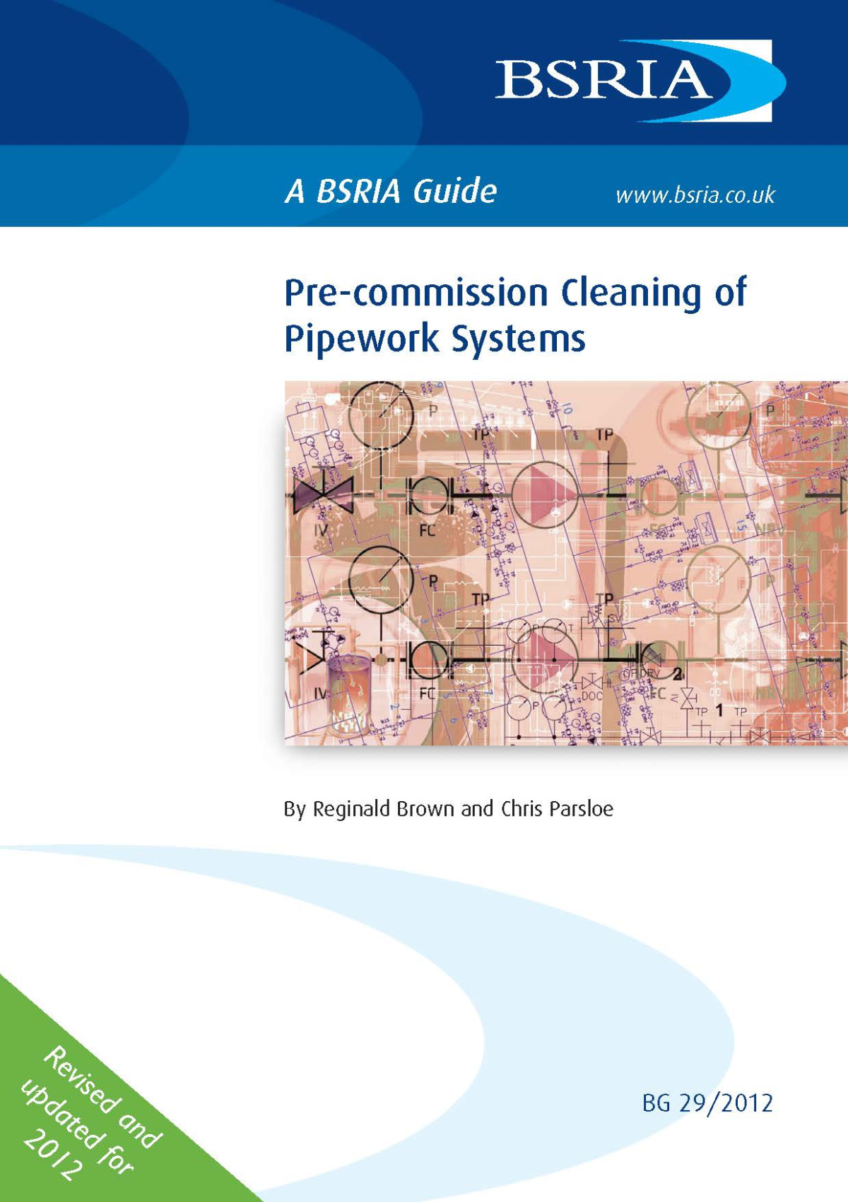 Bsria Guide Bg 292012 Precommission Cleaning Of Pipework Systems 5th Edition Reginald Brown