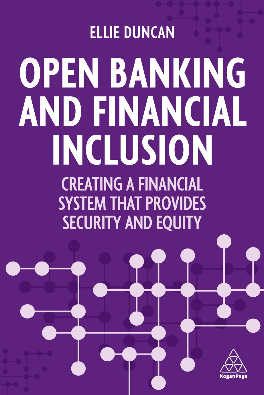 Open Banking And Financial Inclusion Creating A Financial System That Provides Security And Equity 1st Edition Ellie Duncan