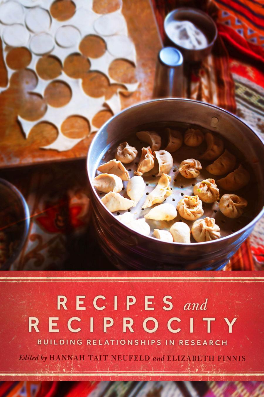 Recipes And Reciprocity Hannah Tait Neufeld Elizabeth Finnis