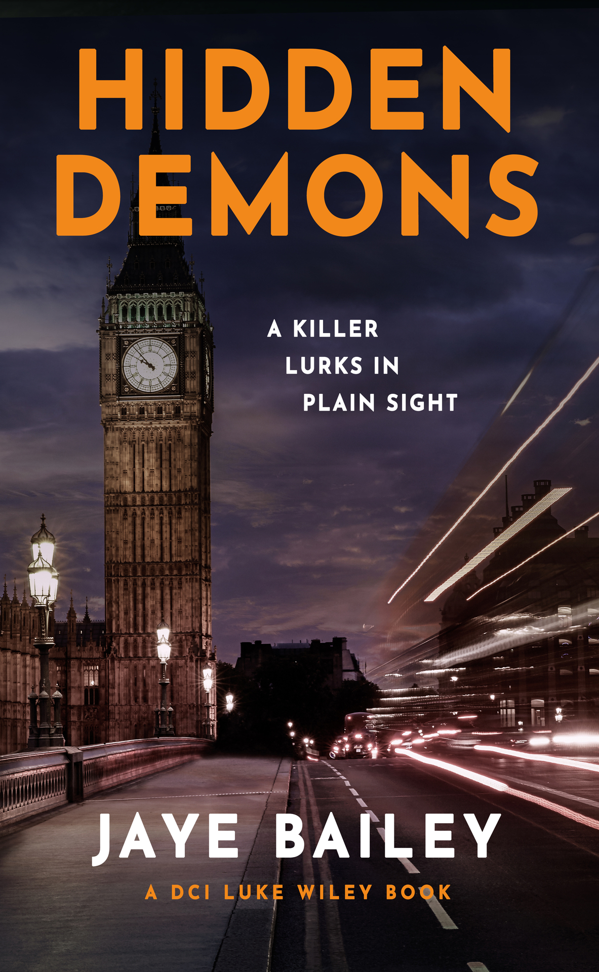 Hidden Demons A British Crime Thriller Dci Luke Wiley Crime Thrillers Book 5 Jaye Bailey