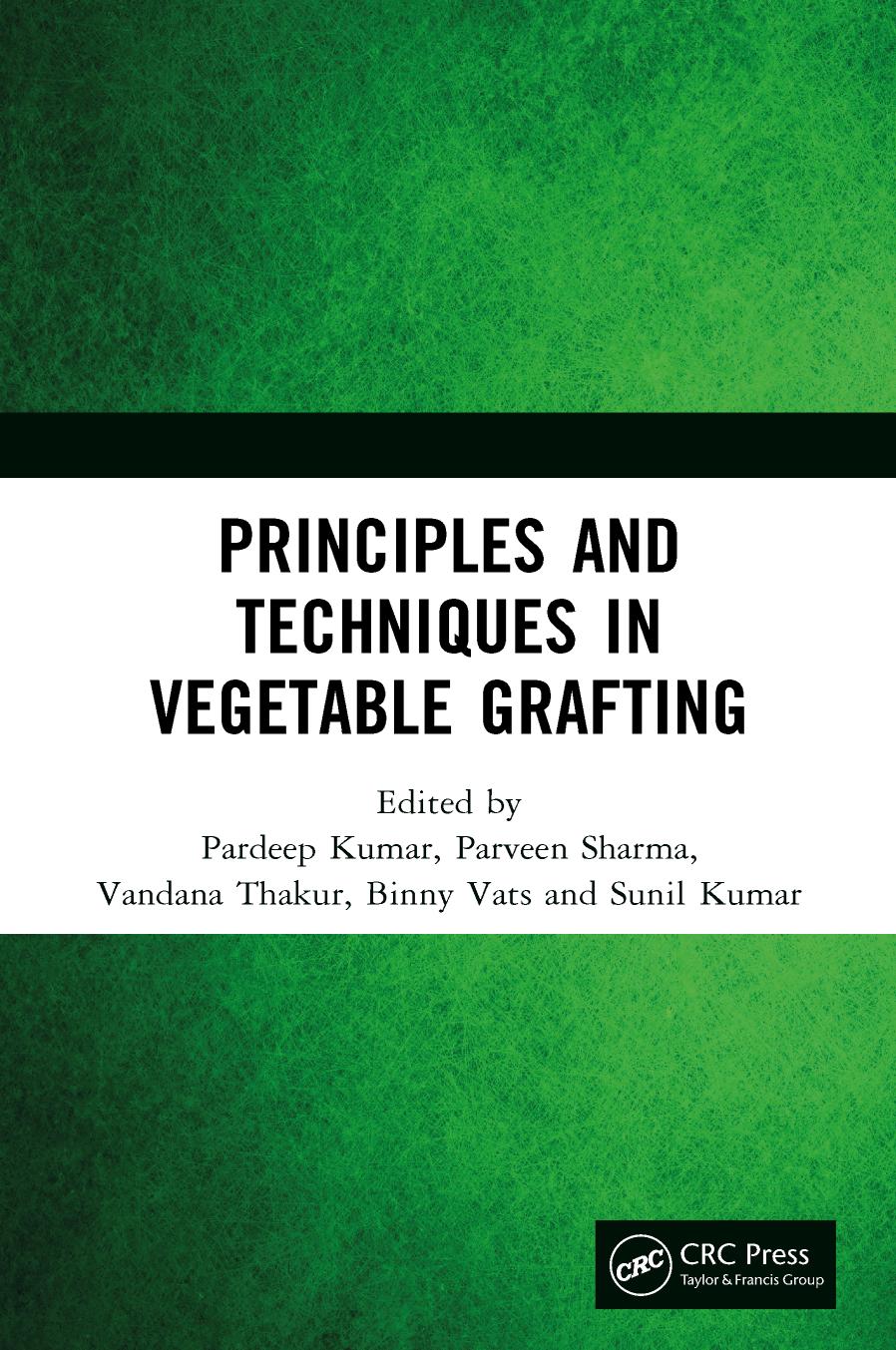 Principles And Techniques In Vegetable Grafting 1st Edition Pardeep Kumar