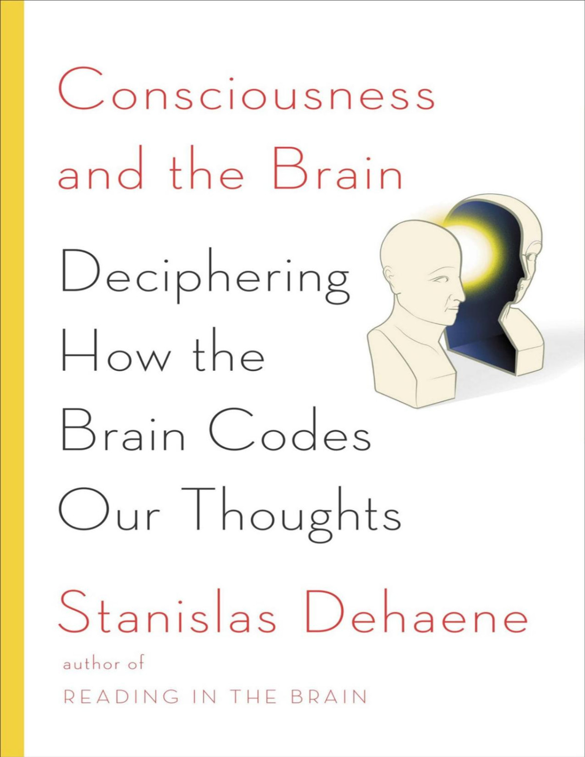 Consciousness And The Brain Stanislas Dehaene