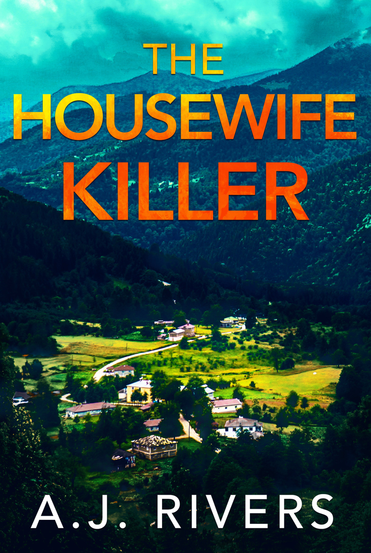 The Housewife Killer Ava James Fbi Mystery Book 14 Aj Rivers