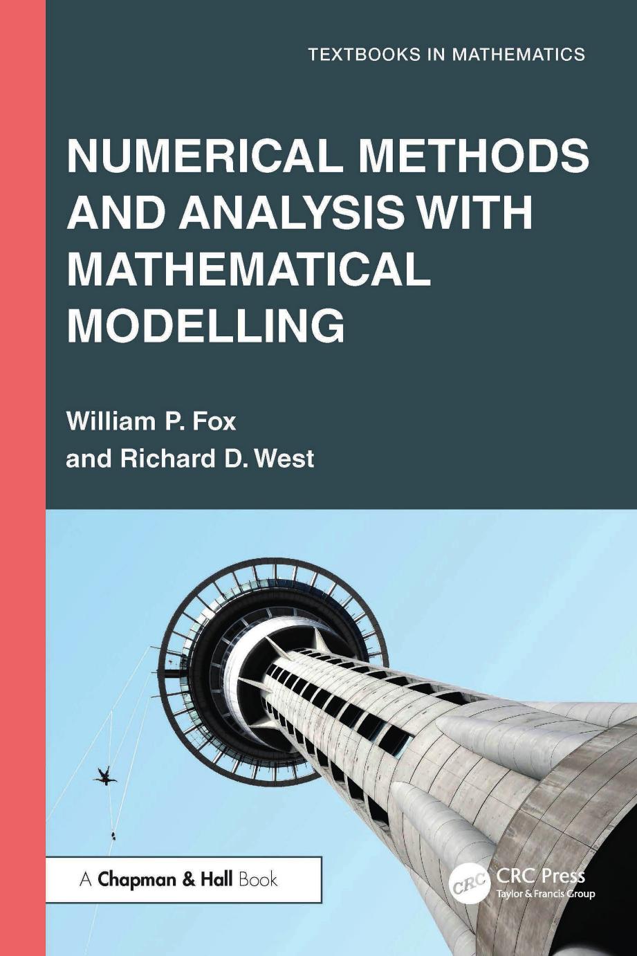 Numerical Methods And Analysis With Mathematical Modelling William P Fox Richard D West