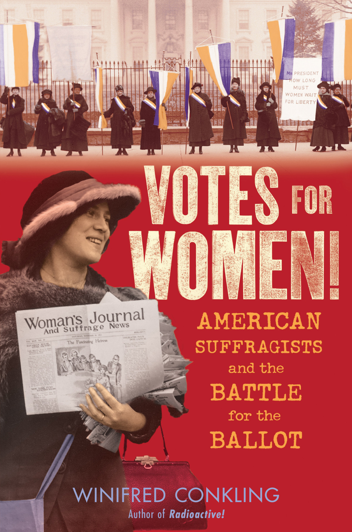 Votes For Women American Suffragists And The Battle For The Ballot Winifred Conkling