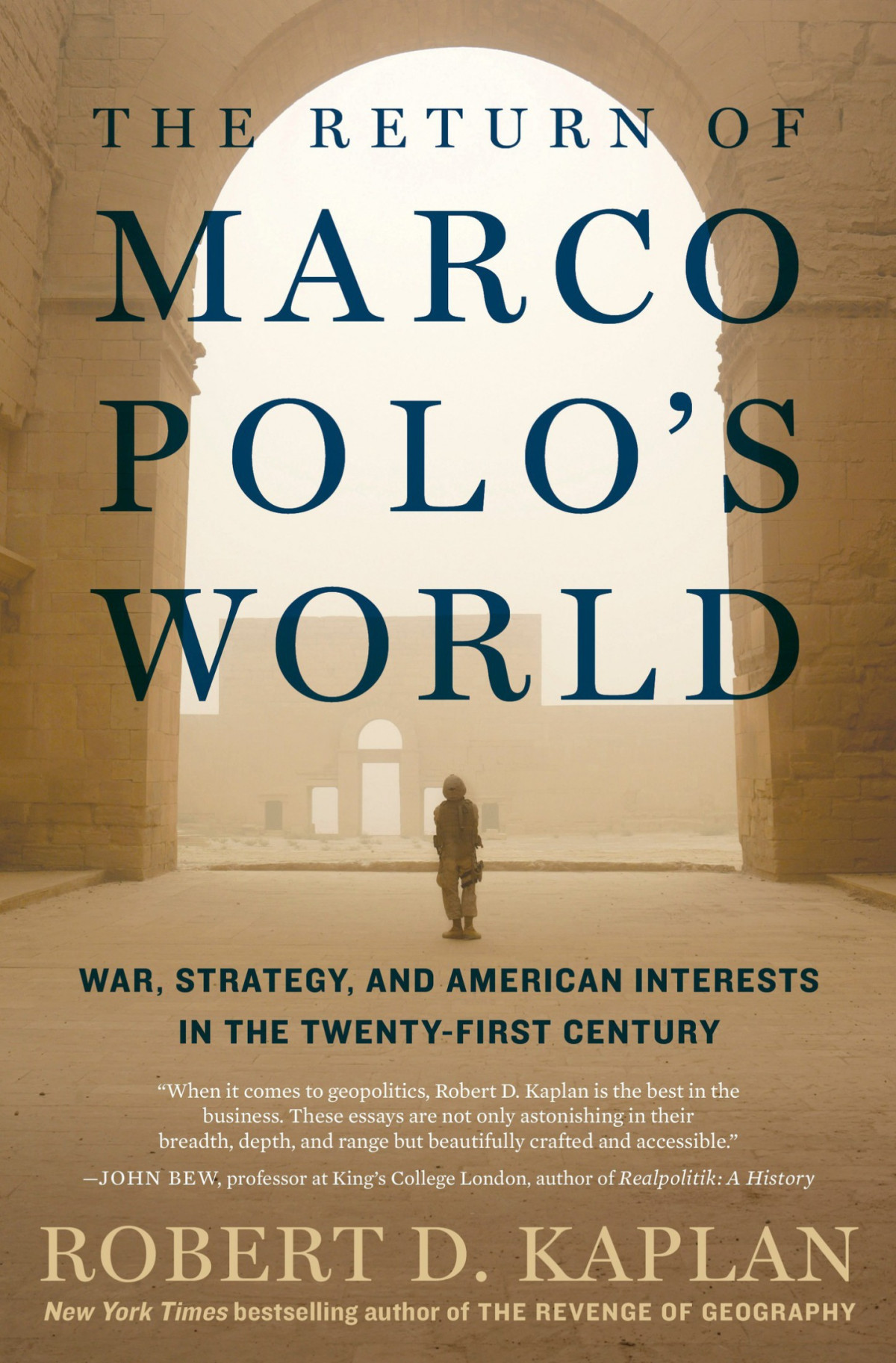 The Return Of Marco Polos World Robert D Kaplan