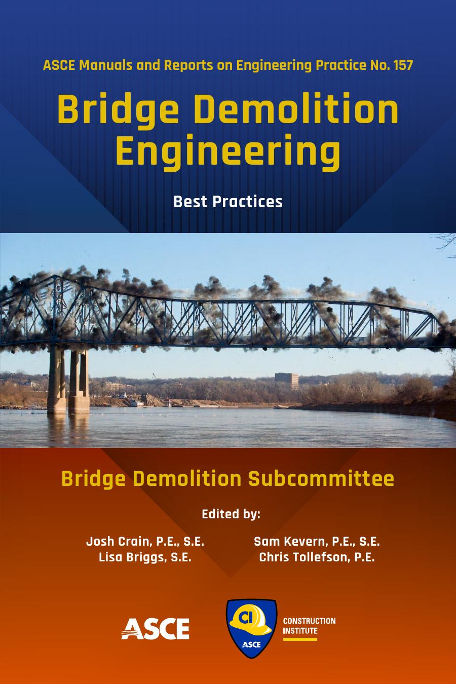 Bridge Demolition Engineering Best Practices 1st Edition Bridge Demolition Subcommittee