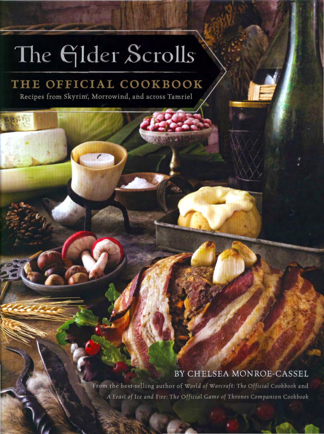The Elder Scrolls The Official Cookbook Recipes From Skyrim Morrowind And Across Tamriel Chelsea Monroecassel