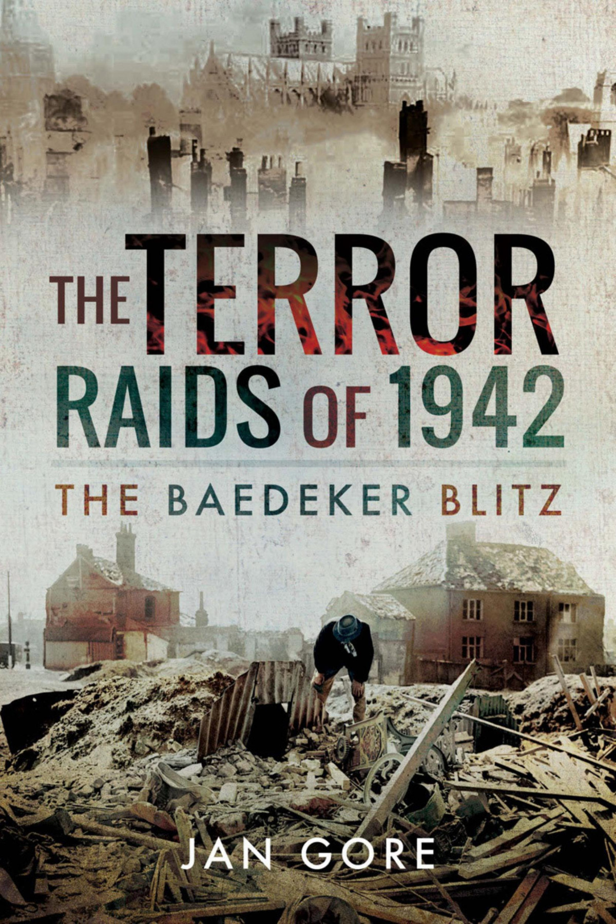 The Terror Raids Of 1942 The Baedeker Blitz 1st Edition Jan Gore
