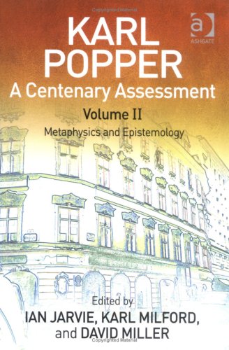 Karl Popper A Centenary Assessment Volume Ii Metaphysics And Epistemology Ian Jarvie