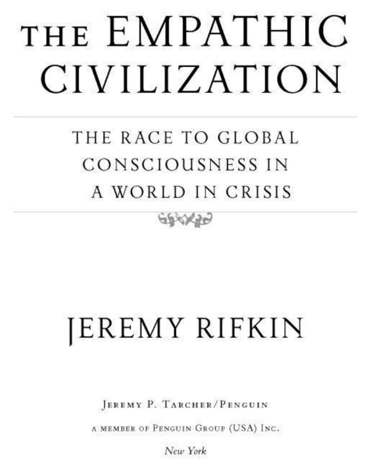 The Empathic Civilization The Race To Global Consciousness In A World In Crisis Rifkin