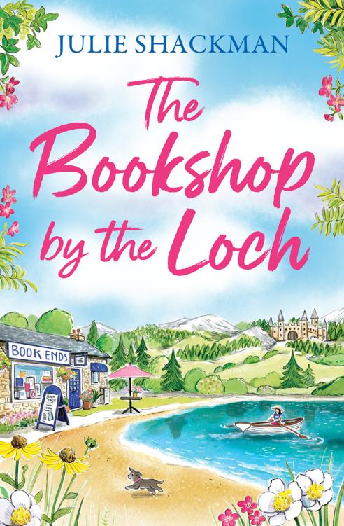 The Bookshop By The Loch The Brand New Scottish Escapist Romance For 2024 Scottish Escapes Book 6 Julie Shackman