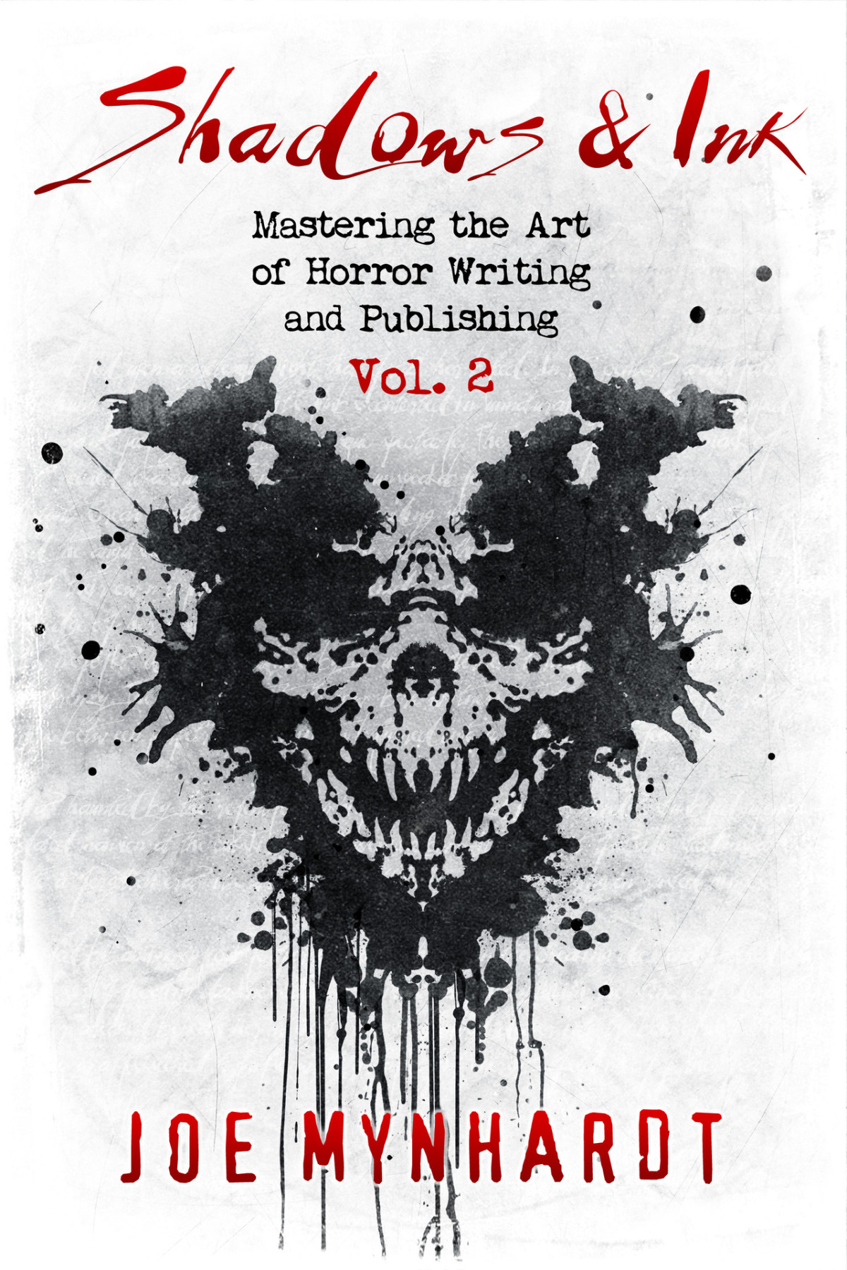 Shadows Ink Vol2 Mastering The Art Of Horror Writing And Publishing Joe Mynhardt Crystal Lake Publishing