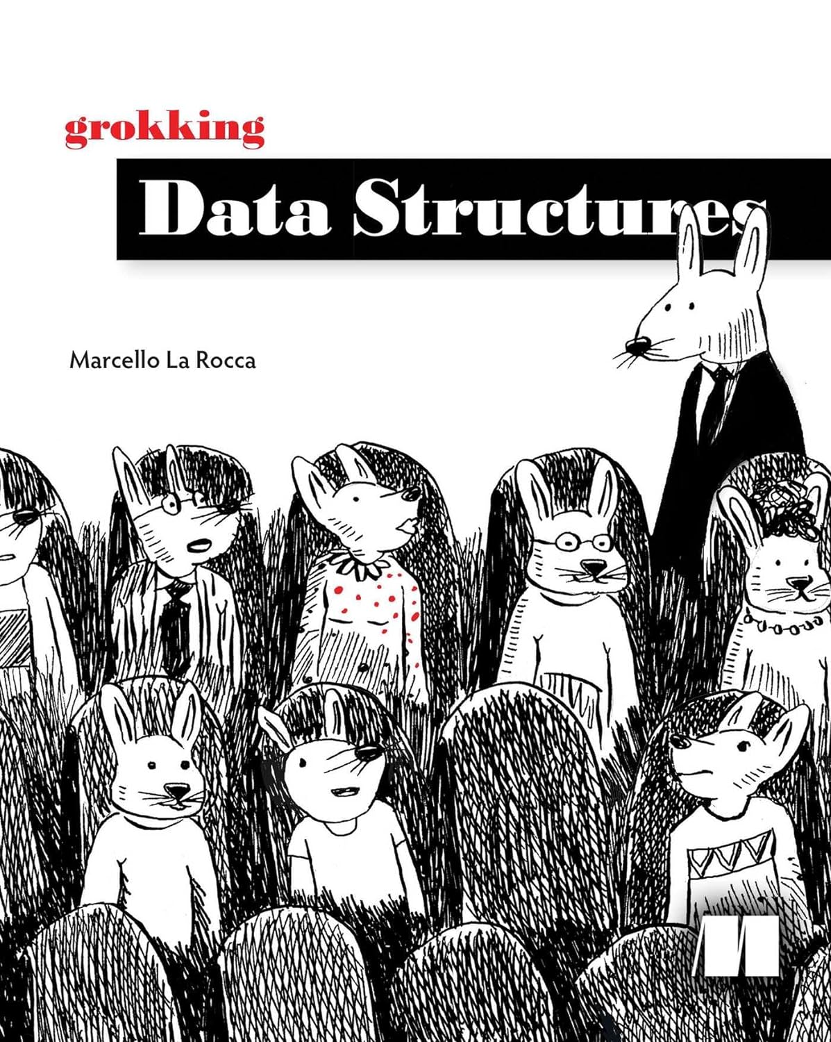 Grokking Data Structures 1st Edition Marcello La Rocca