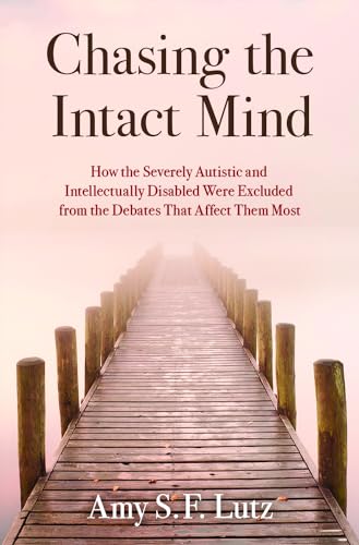 Chasing The Intact Mind Amy S F Lutz