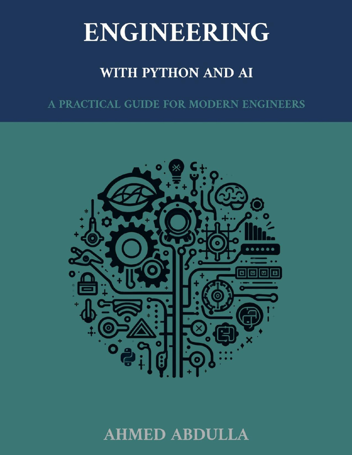 Engineering With Python And Ai A Practical Guide For Modern Engineers Abdulla