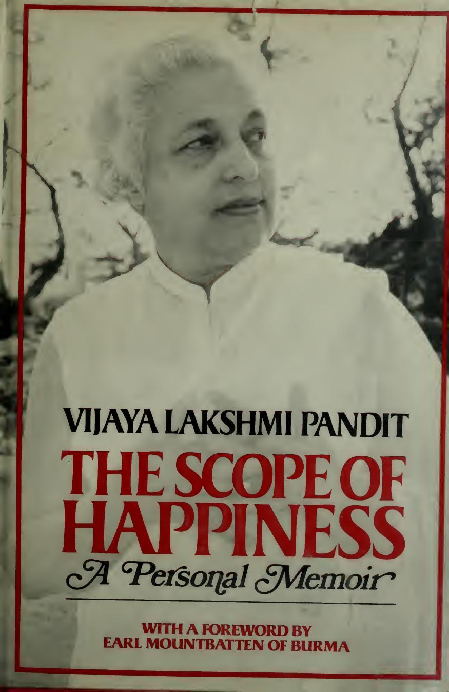 The Scope Of Happiness A Personal Memoir Pandit Vijaya Lakshmi