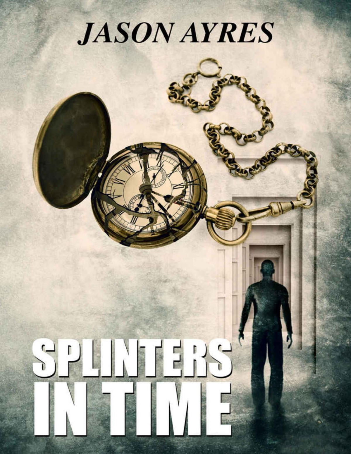 Splinters In Time The Time Bubble Book 4 Jason Ayres