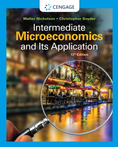 Intermediate Microeconomics And Its Application 13e 13th Walter Nicholson