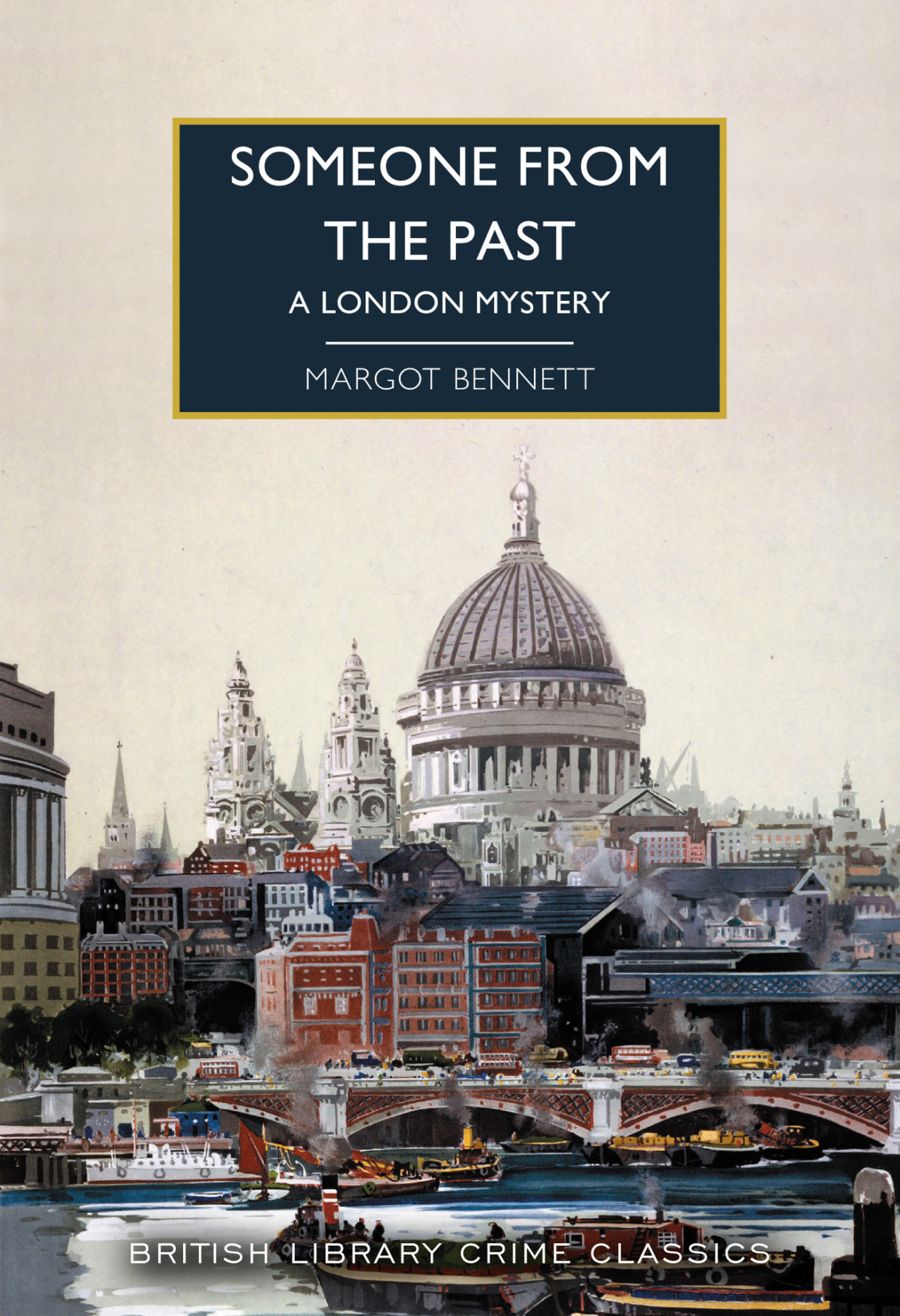 Someone From The Past A London Mystery Bennett Margot