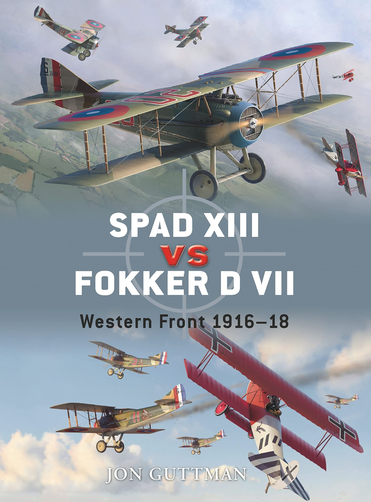 Spad Xiii Vs Fokker D Vii Illustrated Jon Guttman