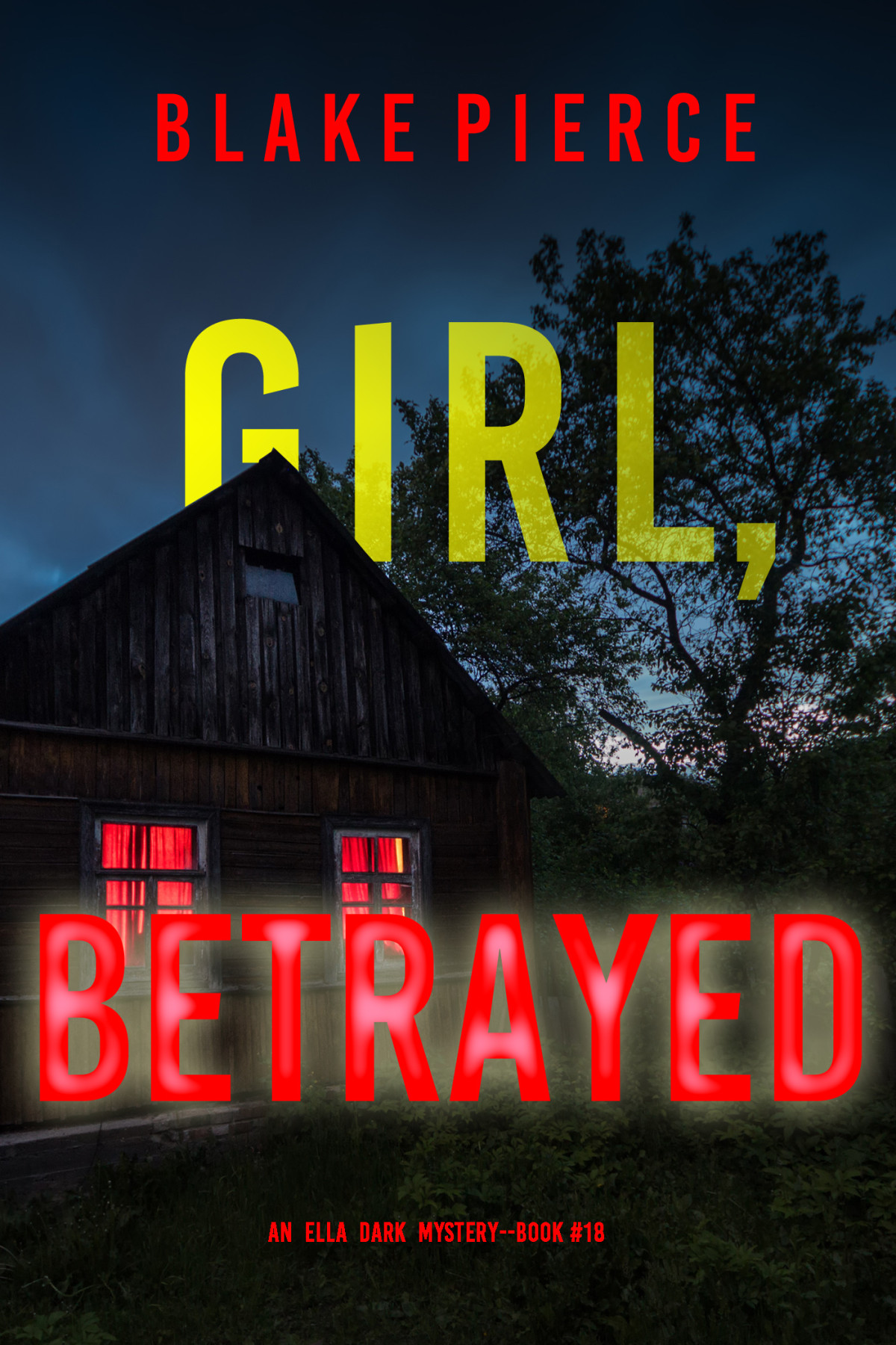 Girl Betrayed Blake Pierce