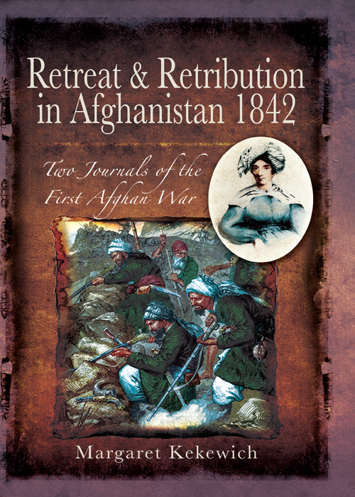 Retreat And Retribution In Afghanistan 1842 4th Edition Margaret Kekewich
