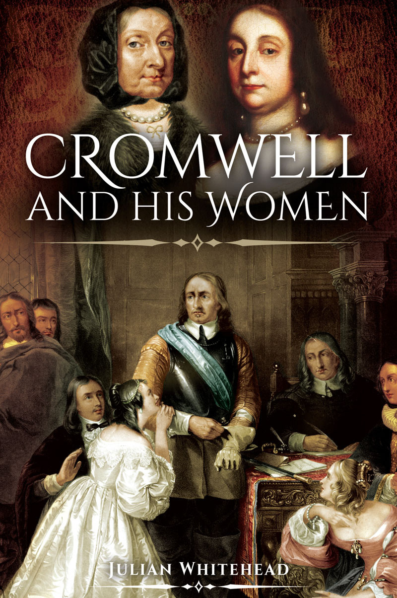 Cromwell And His Women Julian Whitehead
