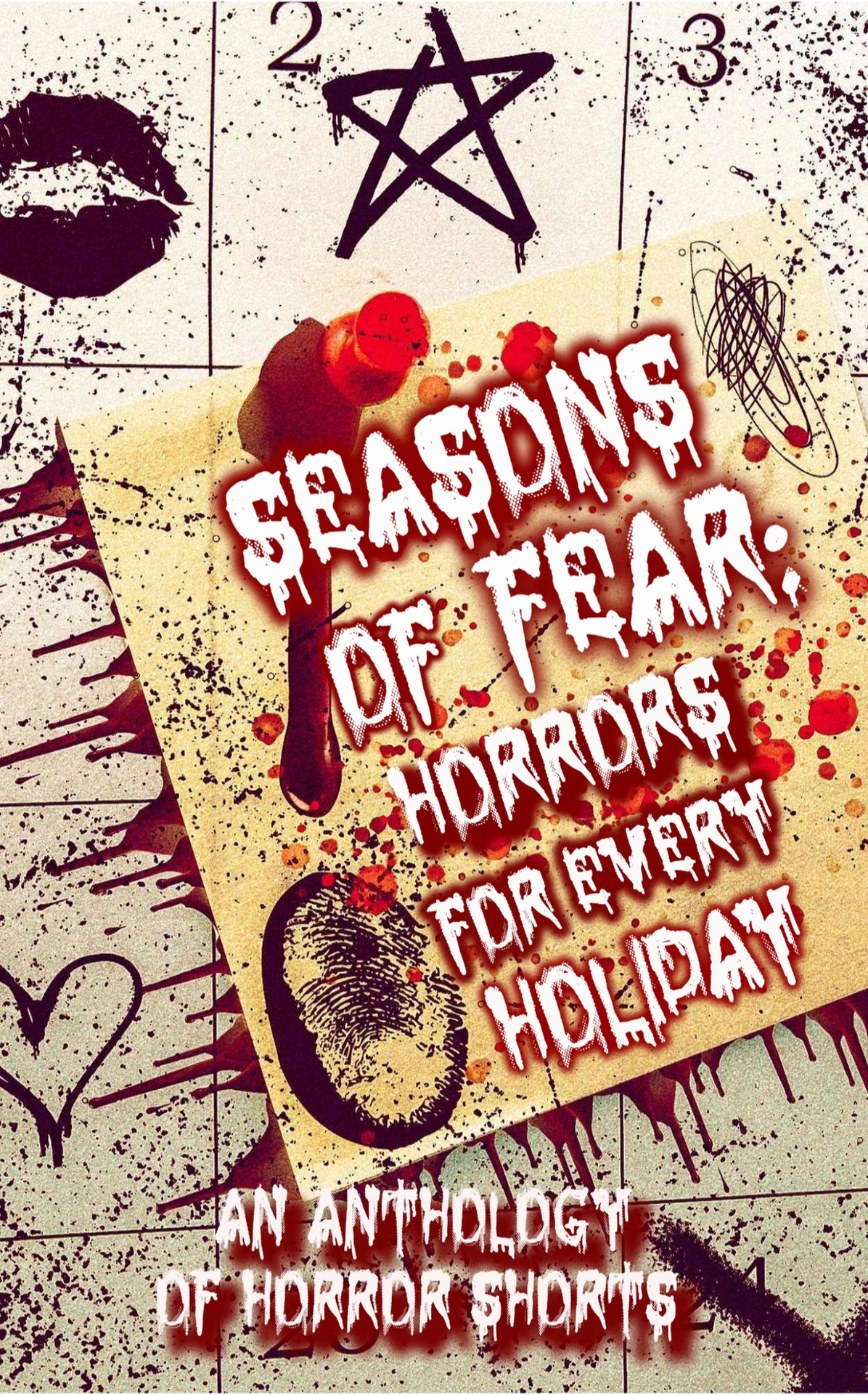 Seasons Of Fear Horrors For Every Holiday Eve Fell Jason Nickey Ash Ericmore Angel Van Atta Stuart Bray Stephen Cooper Mique Waston Angel Gelique Asia Brito Guerrero Jonathan Tripp