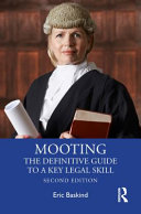 Mooting The Definitive Guide To A Key Legal Skill Second Edition 2nd Edition Eric Baskind