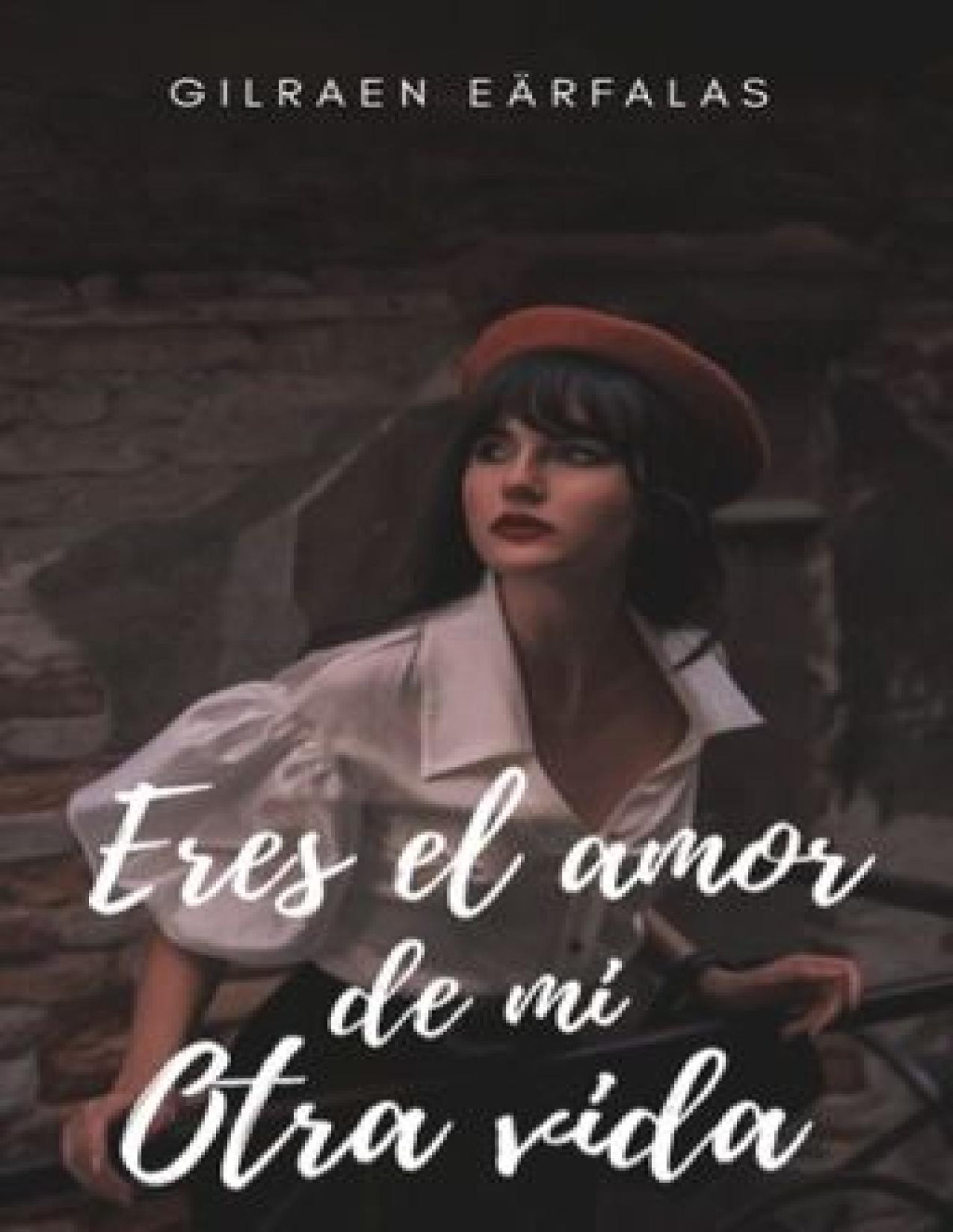 Eres El Amor De Mi Otra Vida Gilraen Erfalas