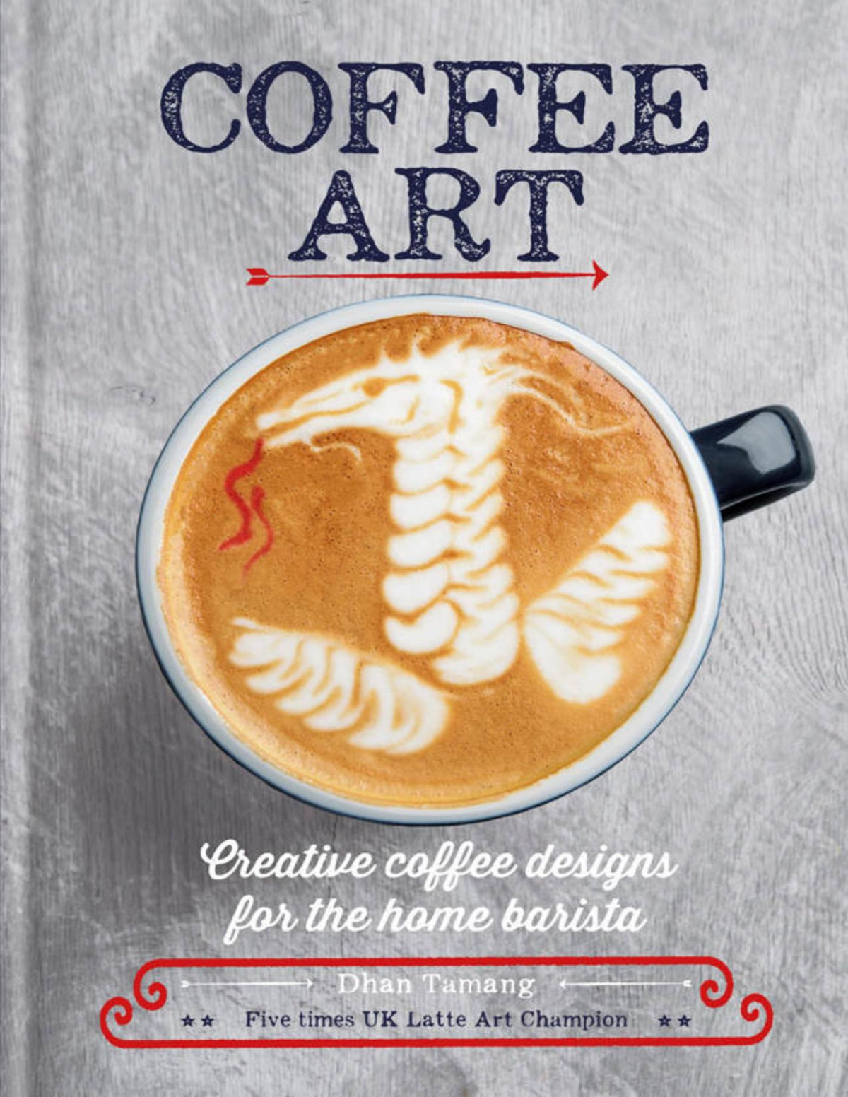 Coffee Art Creative Coffee Designs For The Home Barista Tamang