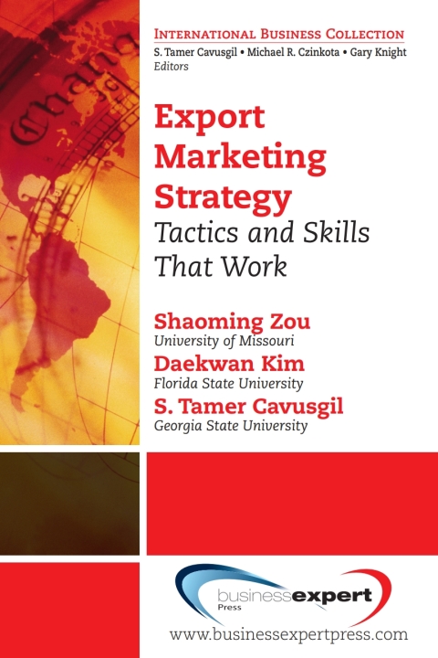 Export Marketing Strategy Tactics And Skills That Work 1st Edition Shaoming Zou