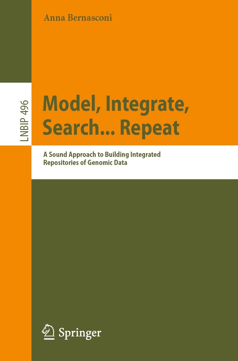 Model Integrate Search Repeat A Sound Approach To Building Integrated Repositories Of Genomic Data Anna Bernasconi