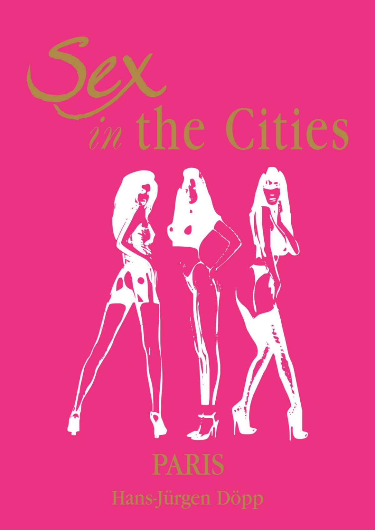 Sex In The Cities Vol 3 Paris Hansjrgen Dpp