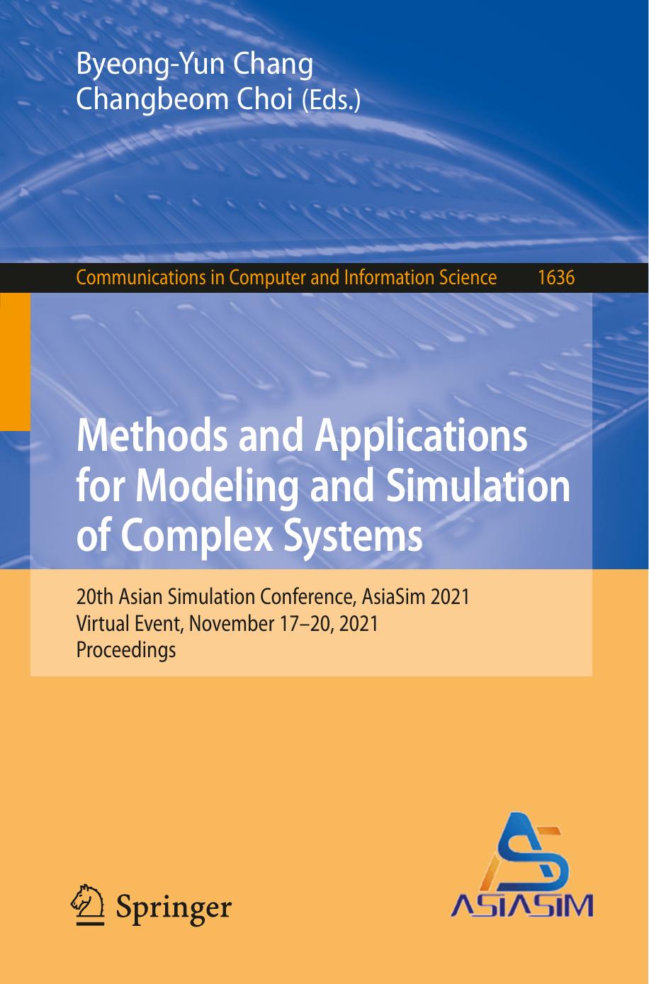 Methods And Applications For Modeling And Simulation Of Complex Systems Byeongyun Chang