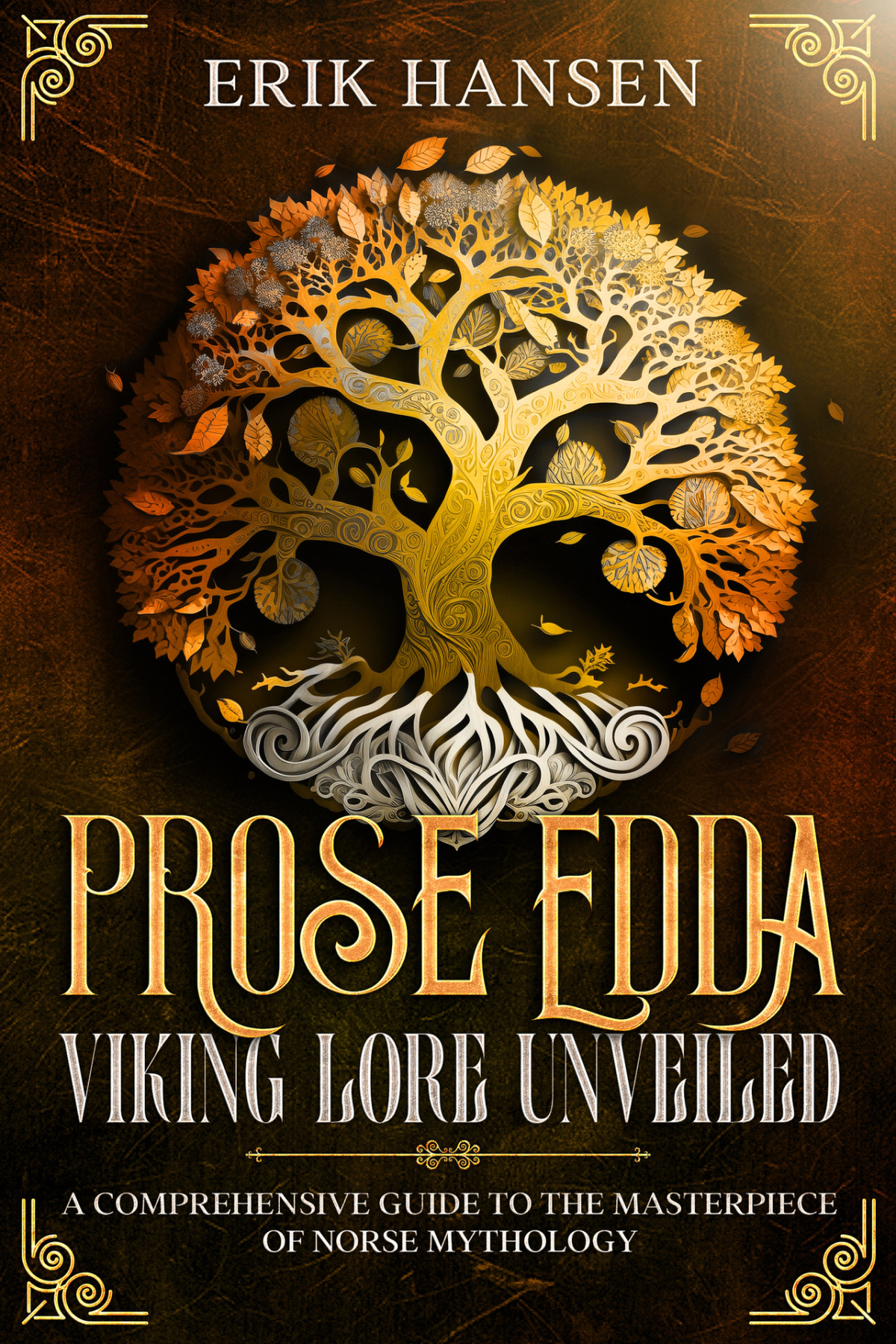 The Prose Edda Viking Lore Unveiled A Comprehensive Guide To The Masterpiece Of Norse Mythology Hansen