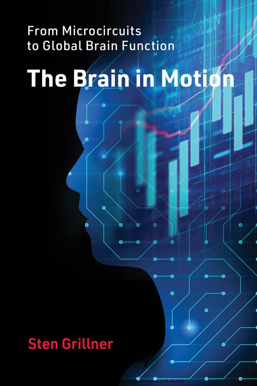 The Brain In Motionfrom Microcircuits To Global Brain Function Grillner