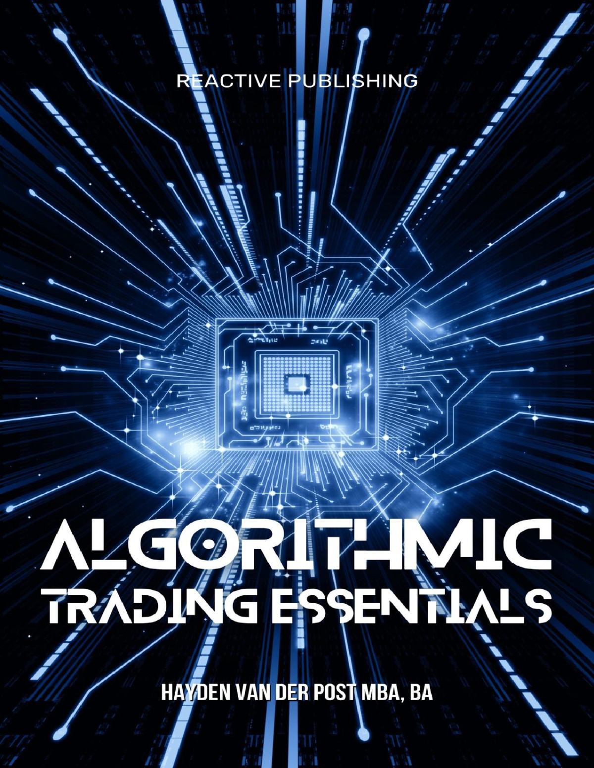 Algorithmic Trading Essentials Python Integration For The Modern Trader Publishing