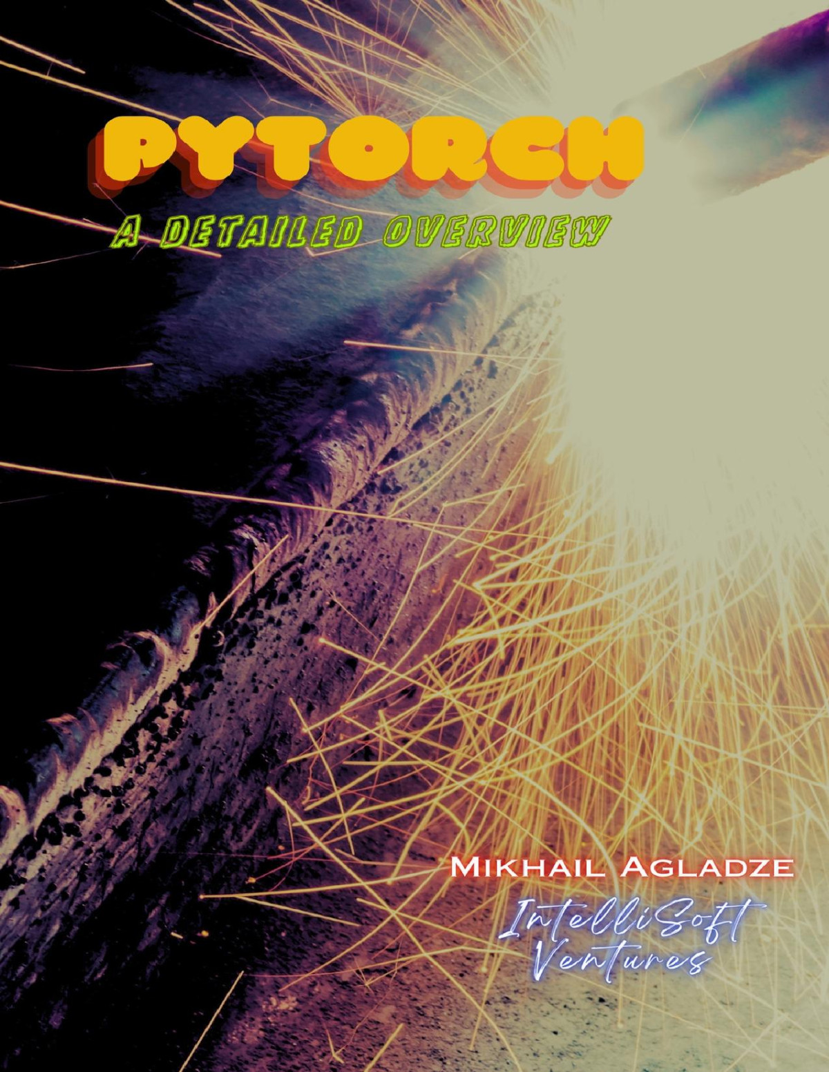 Pytorch A Detailed Overview Agladze Mikhail