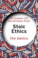 Stoic Ethics The Basics 1st Edition Christopher Gill Brittany Polat