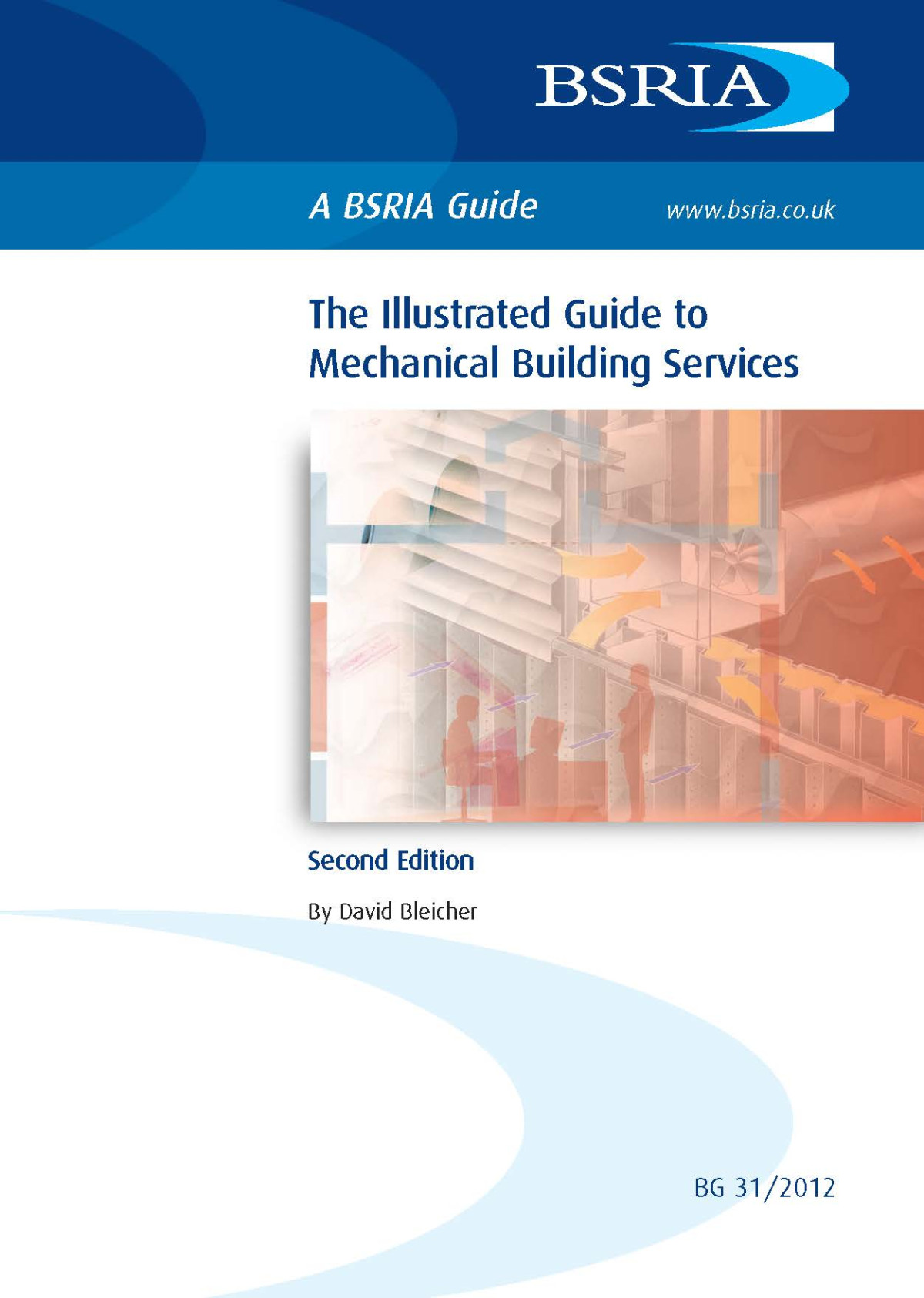 Bsria Guide Bg 312012 Illustrated Guide To Mechanical Building Services David Bleicher